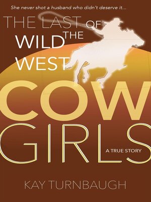 cover image of The Last of the Wild West Cowgirls
